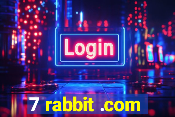 7 rabbit .com